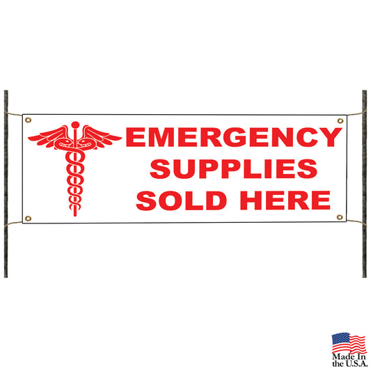 Emergency supplies sold here vinyl banner sign