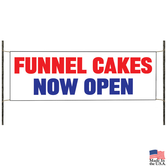 Funnel cakes now open vinyl printed banner sign