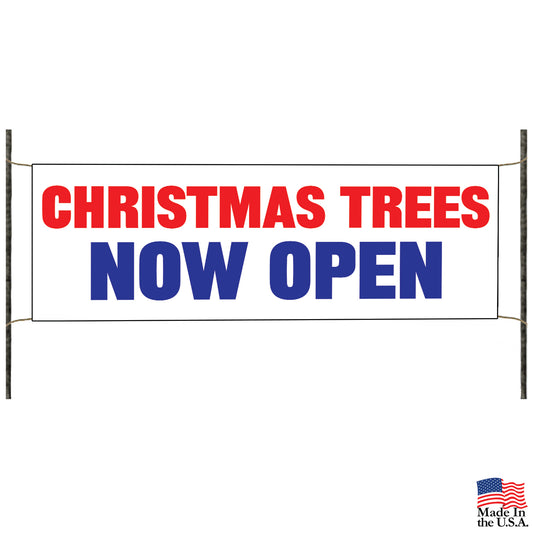 Christmas trees now open vinyl printed banner sign