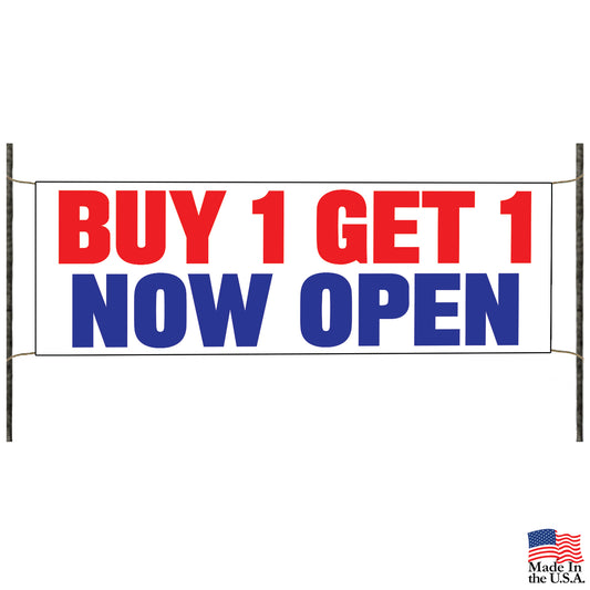 Buy 1 get 1 now open vinyl printed banner sign