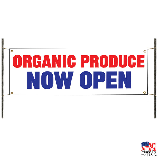 Organic produce now open vinyl printed banner sign