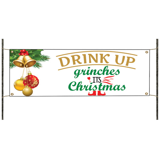 Drink up grinches its christmas vinyl printed banner sign