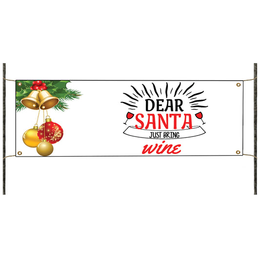 Dear Santa just bring wine vinyl printed banner sign