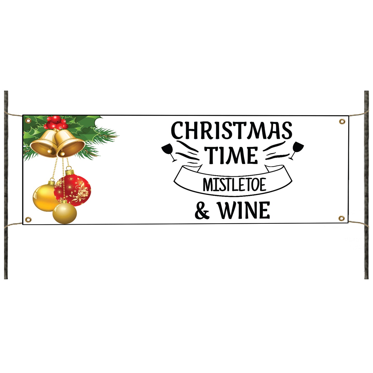 Christmas time mistletoe & wine vinyl printed banner sign