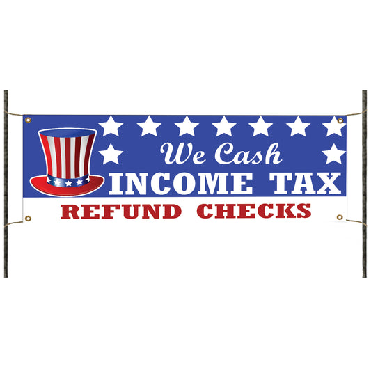 We cash income tax refund checks vinyl printed banner sign
