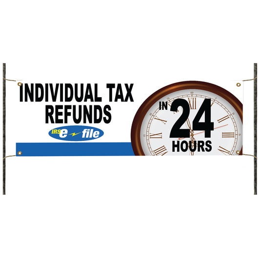 Individual tax refunds 24 hours vinyl printed banner sign