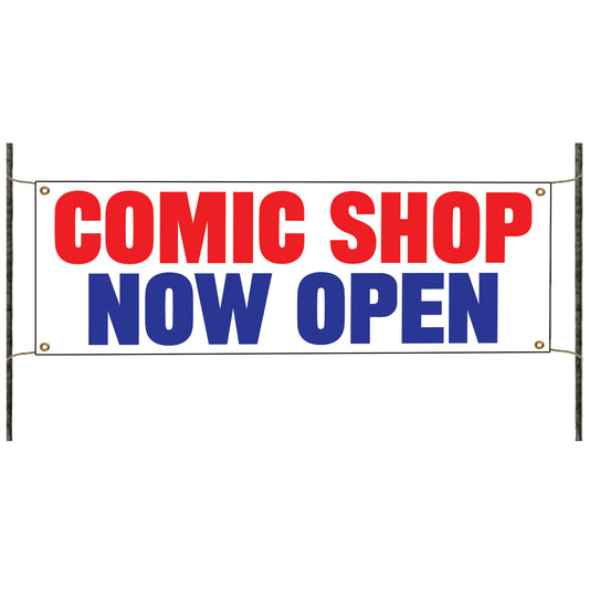 Comic shop now open vinyl printed banner sign