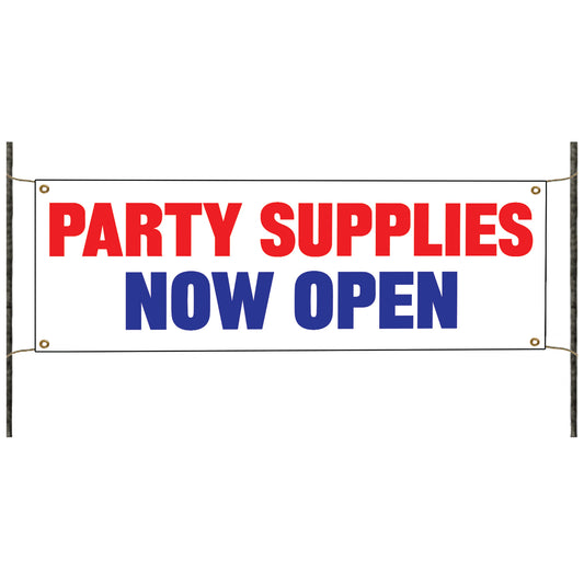 Party supplies now open vinyl printed banner sign