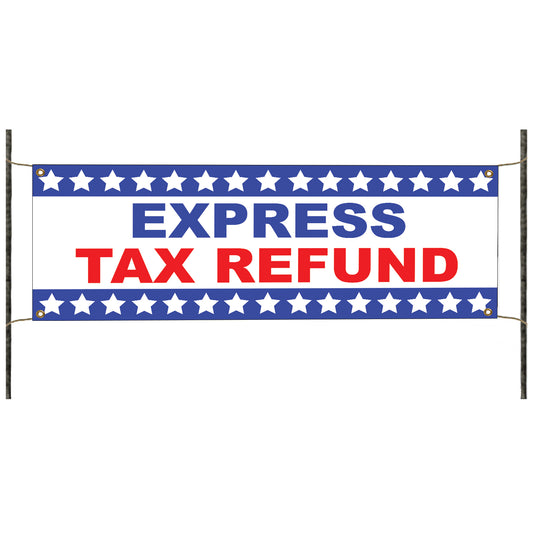Express tax refund vinyl printed banner sign