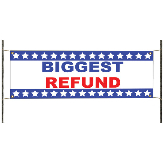 Biggest refund vinyl printed banner sign