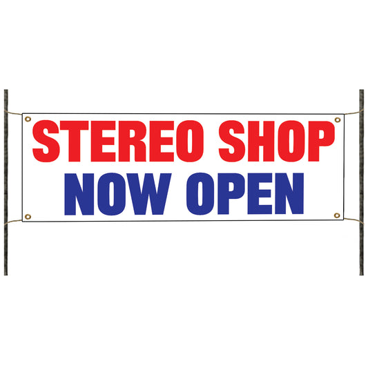 Stereo shop now open vinyl printed banner sign