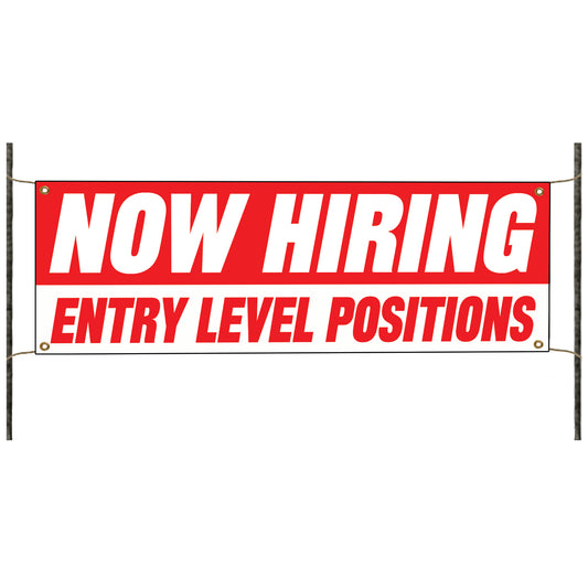 Now hiring entry level positions vinyl printed banner sign