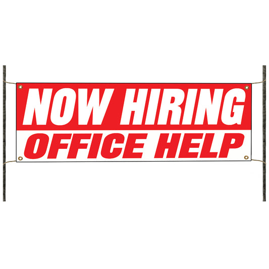 Now hiring office help vinyl printed banner sign