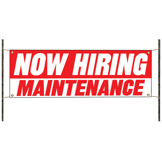 Now hiring maintenance vinyl printed banner sign