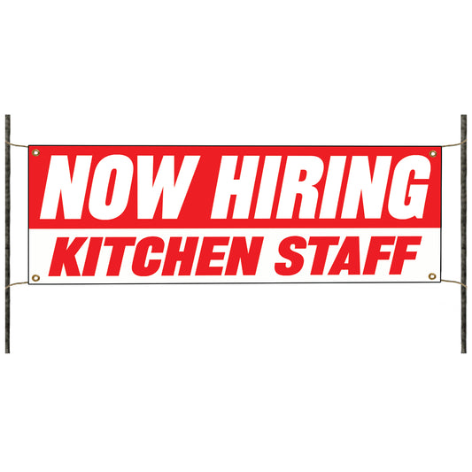 Now hiring kitchen staff vinyl printed banner sign