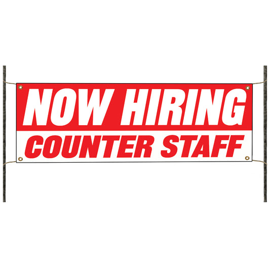 Now hiring counter staff vinyl printed banner sign