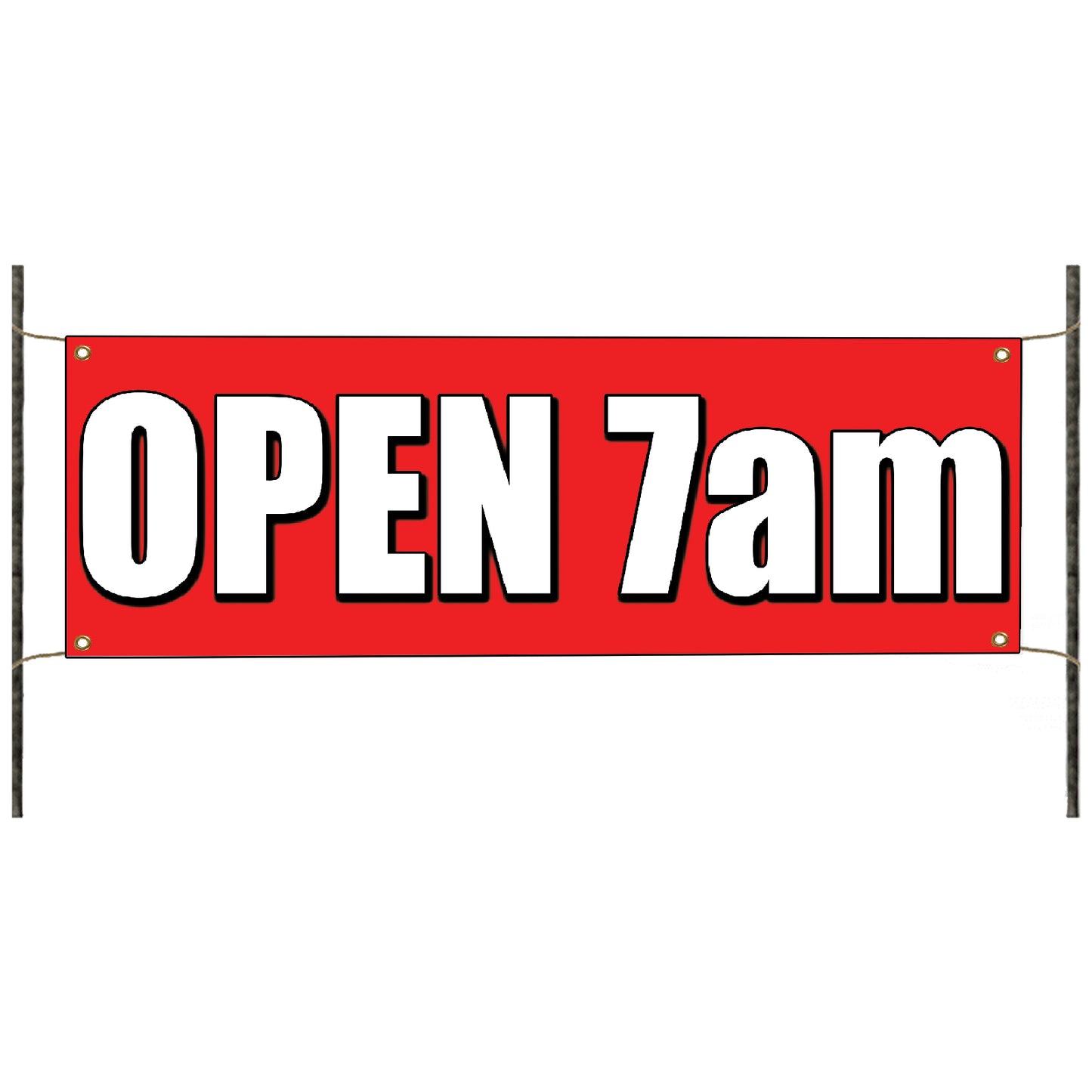 Open 7am vinyl printed banner sign