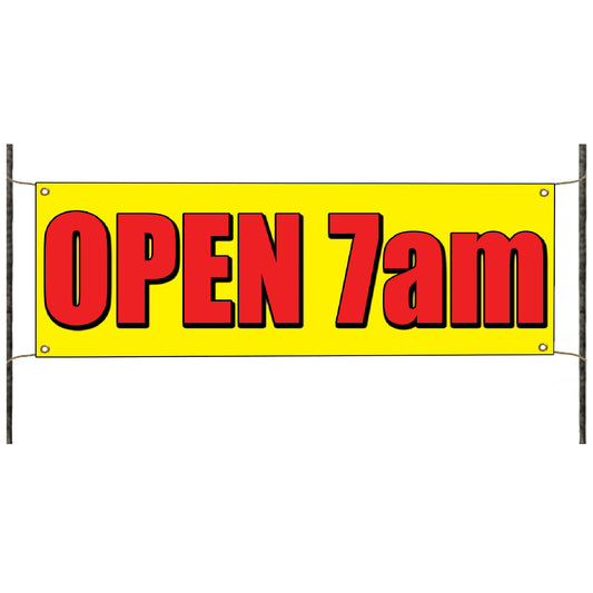 Open 7am vinyl printed banner sign