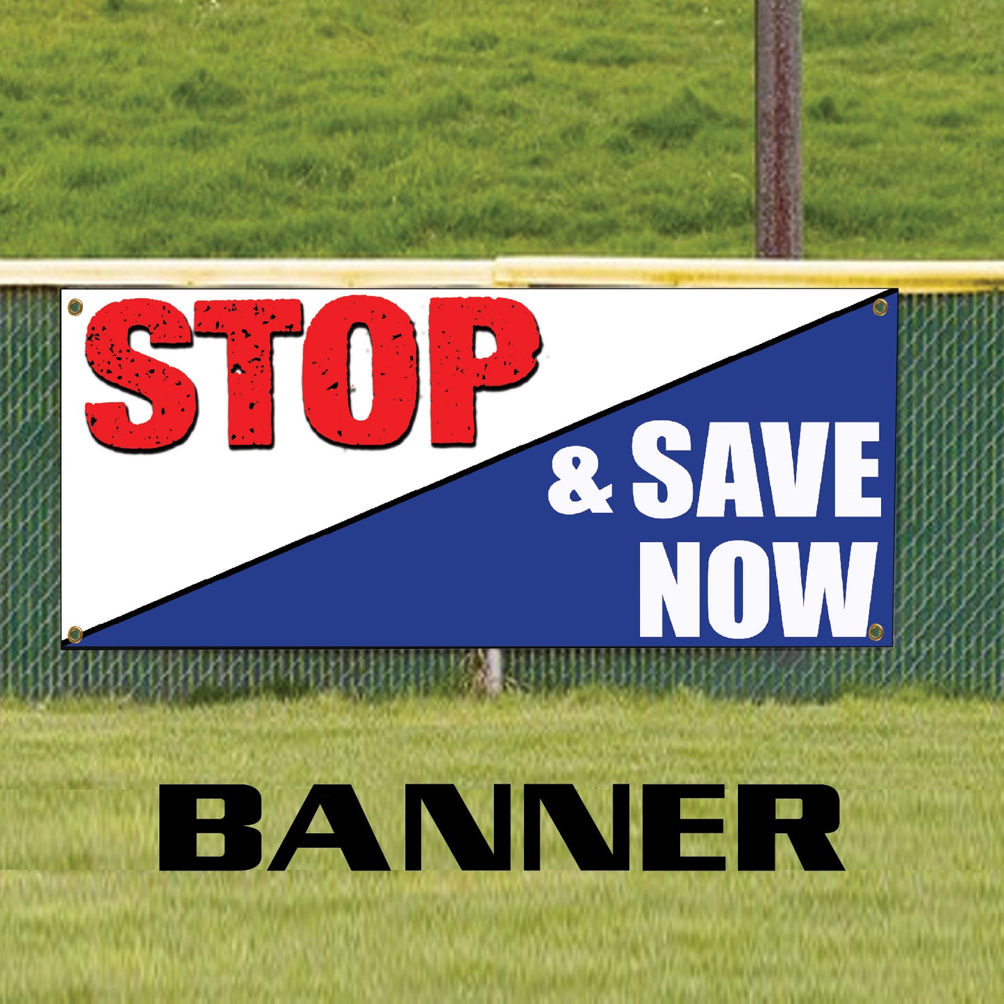 Stop & Save now vinyl printed banner sign