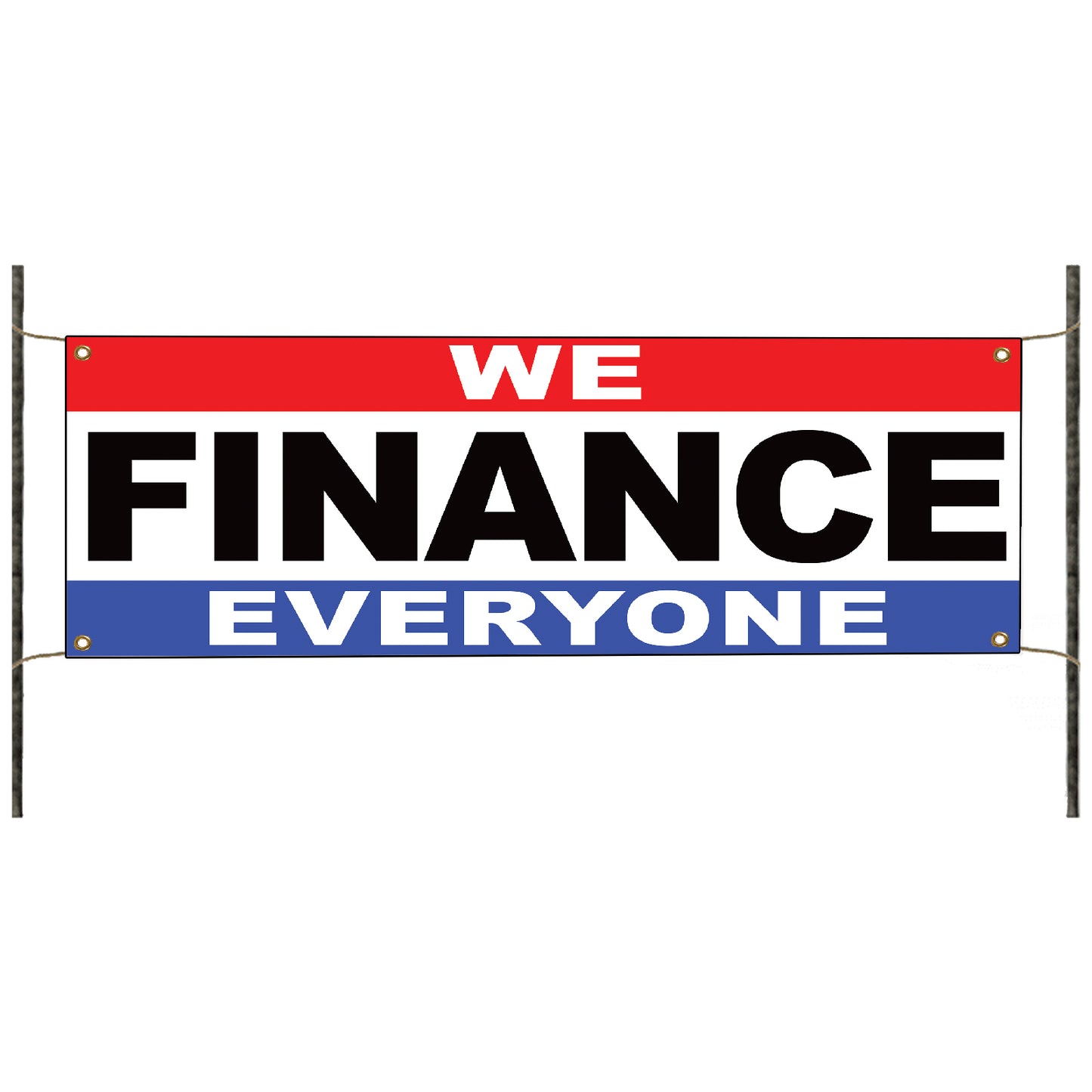 We finance everyone vinyl printed banner sign