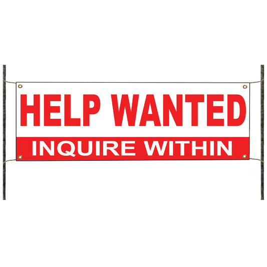 Help wanted inquire within vinyl printed banner sign