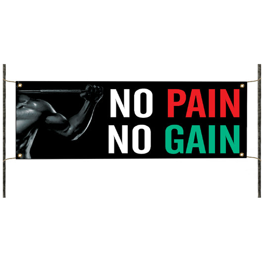 No pain no gain vinyl printed banner sign