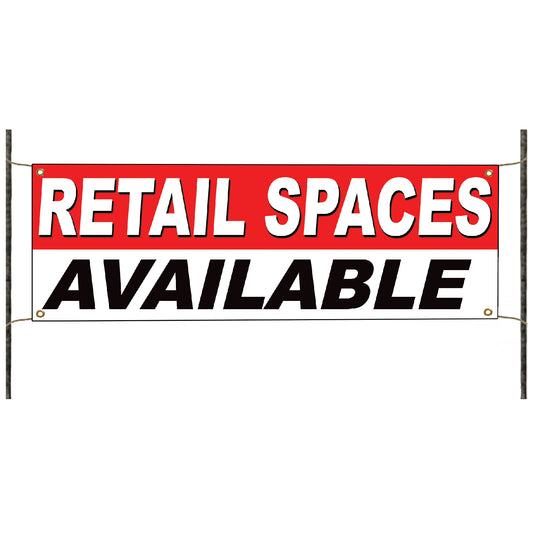 Retail spaces available vinyl printed banner sign