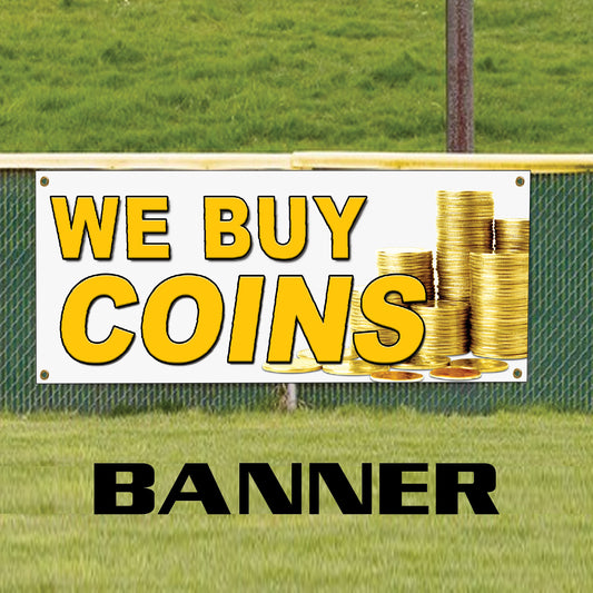 We buy coins vinyl printed banner sign