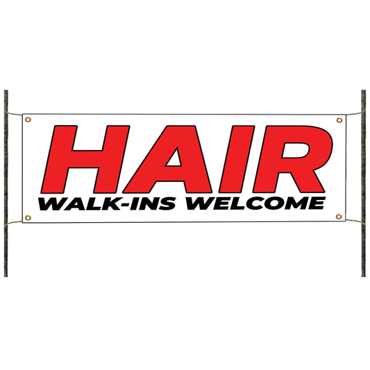 Hair walk ins welcome vinyl printed banner sign