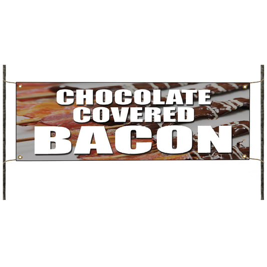 Chocolate Covered Bacon Vinyl Banner Sign
