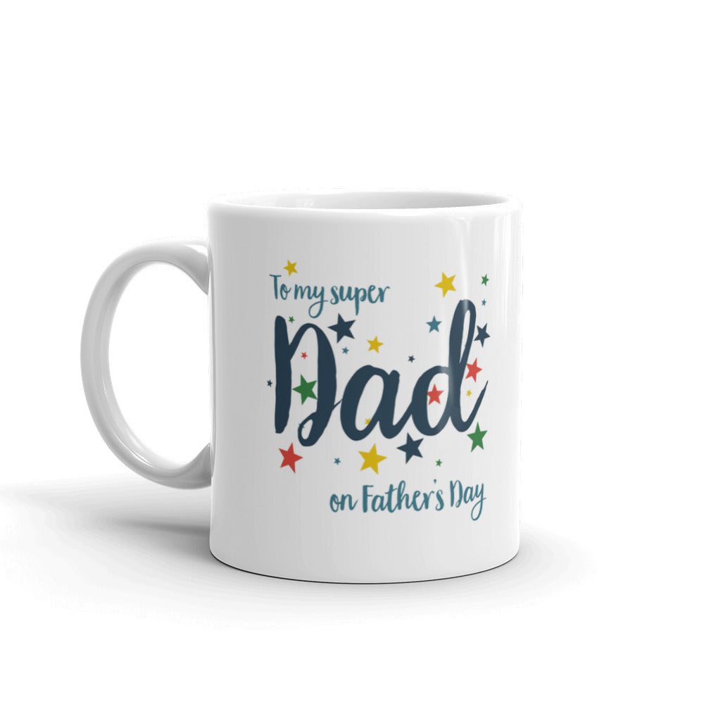 To My Super Dad On Father's Day Coffee Tea Ceramic Mug/Cup