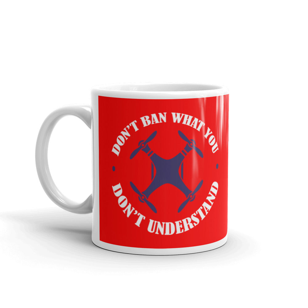 Don't Ban What You Coffee Tea Ceramic Mug/Cup