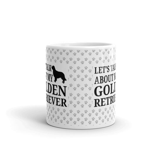 Let's Talk About My Golden Retriever Coffee Tea Ceramic Mug/Cup