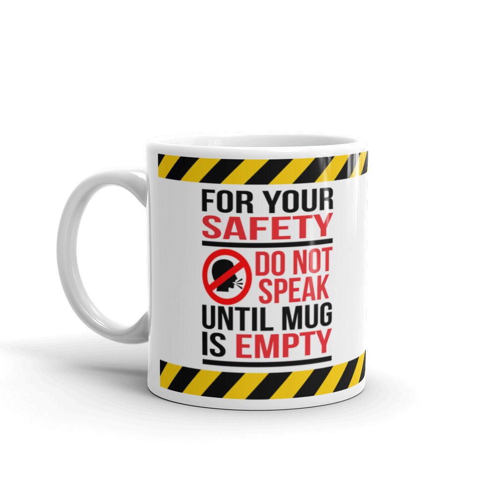 For Your Safety Do Not Speak Coffee Tea Ceramic Mug/Cup