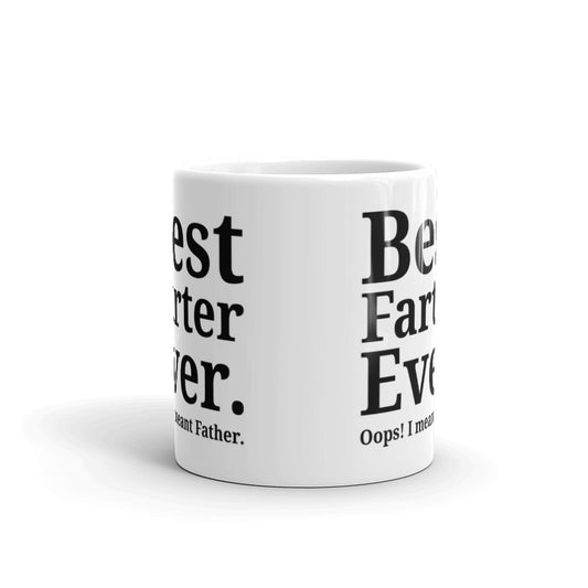 Best Farter Ever Oops I Meant Father Funny Coffee Tea Ceramic Mug/Cup
