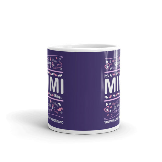 It's a Mimi Thing You Coffee Tea Ceramic Mug/Cup Gift