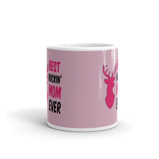 Best Buckin' Mom Ever Deer Hunting Coffee Tea Ceramic Mug/Cup