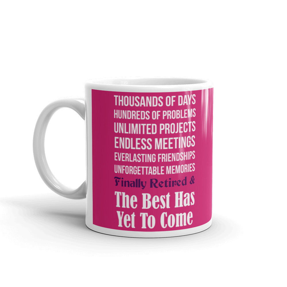 Finally Retired Poem The Best Has Yet to Come Coffee Tea Ceramic Mug/Cup