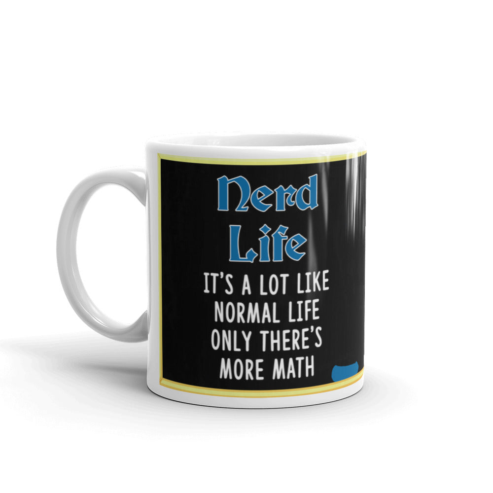 Nerd Life It's A Lot Like Normal Life Only Coffee Tea Ceramic Mug/Cup