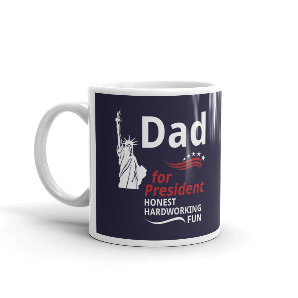 Dad for President Statue of Liberty Dad Gifts Coffee Tea Ceramic Mug/Cup