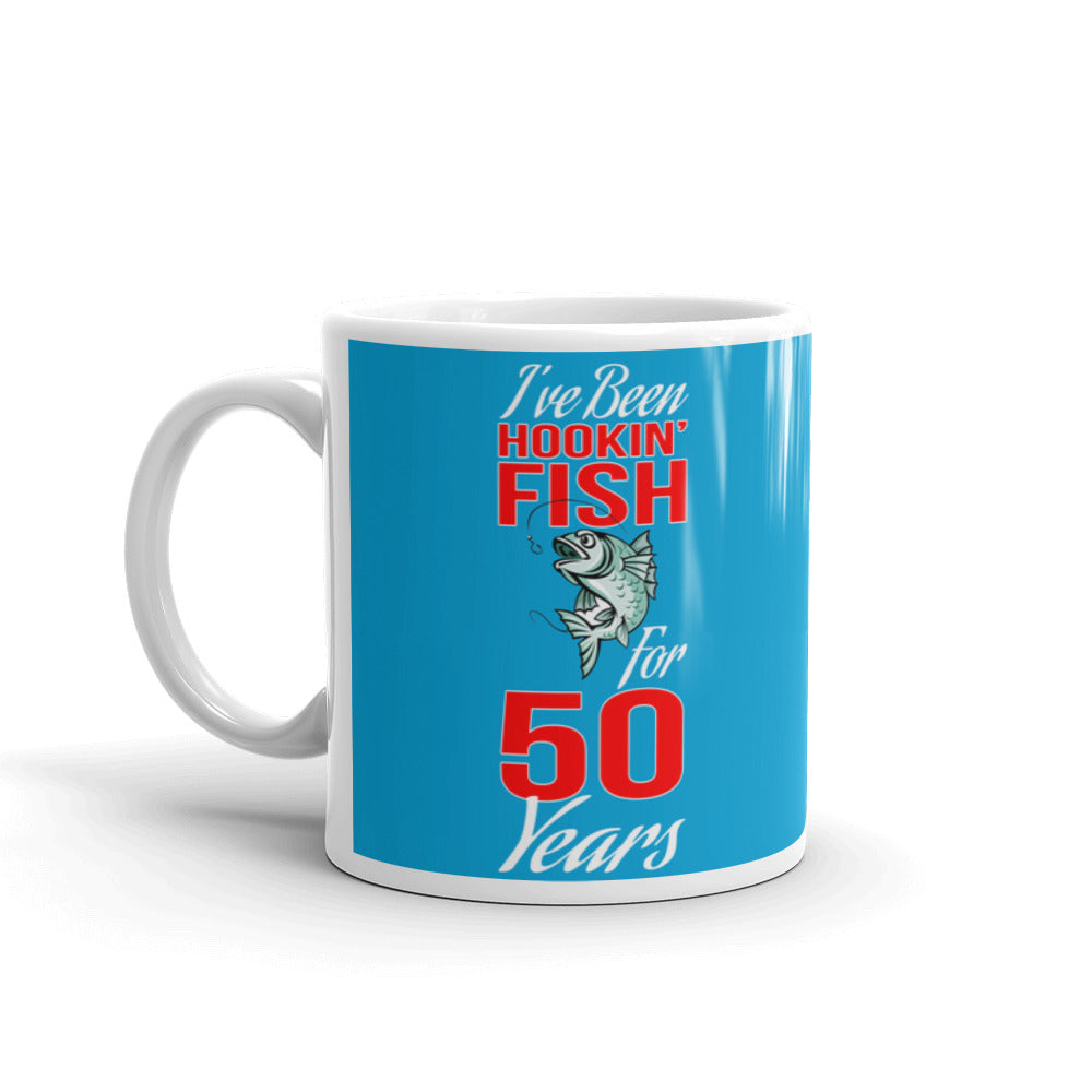 I've Been Hookin' Fish for 50 Years Coffee Tea Ceramic Mug/Cup
