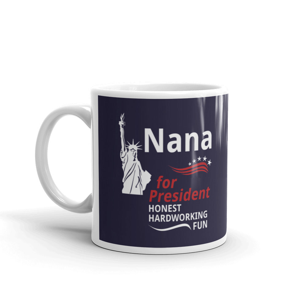 Nana for President Statue of Liberty Grandma Gifts Coffee Tea Ceramic Mug/Cup