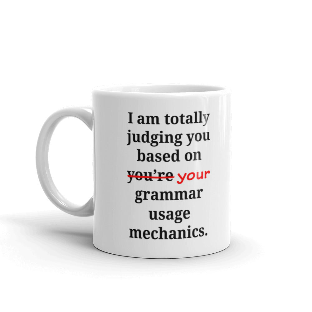 I'm Judging You Based On Your Grammar Usage Coffee Tea Ceramic Mug/Cup