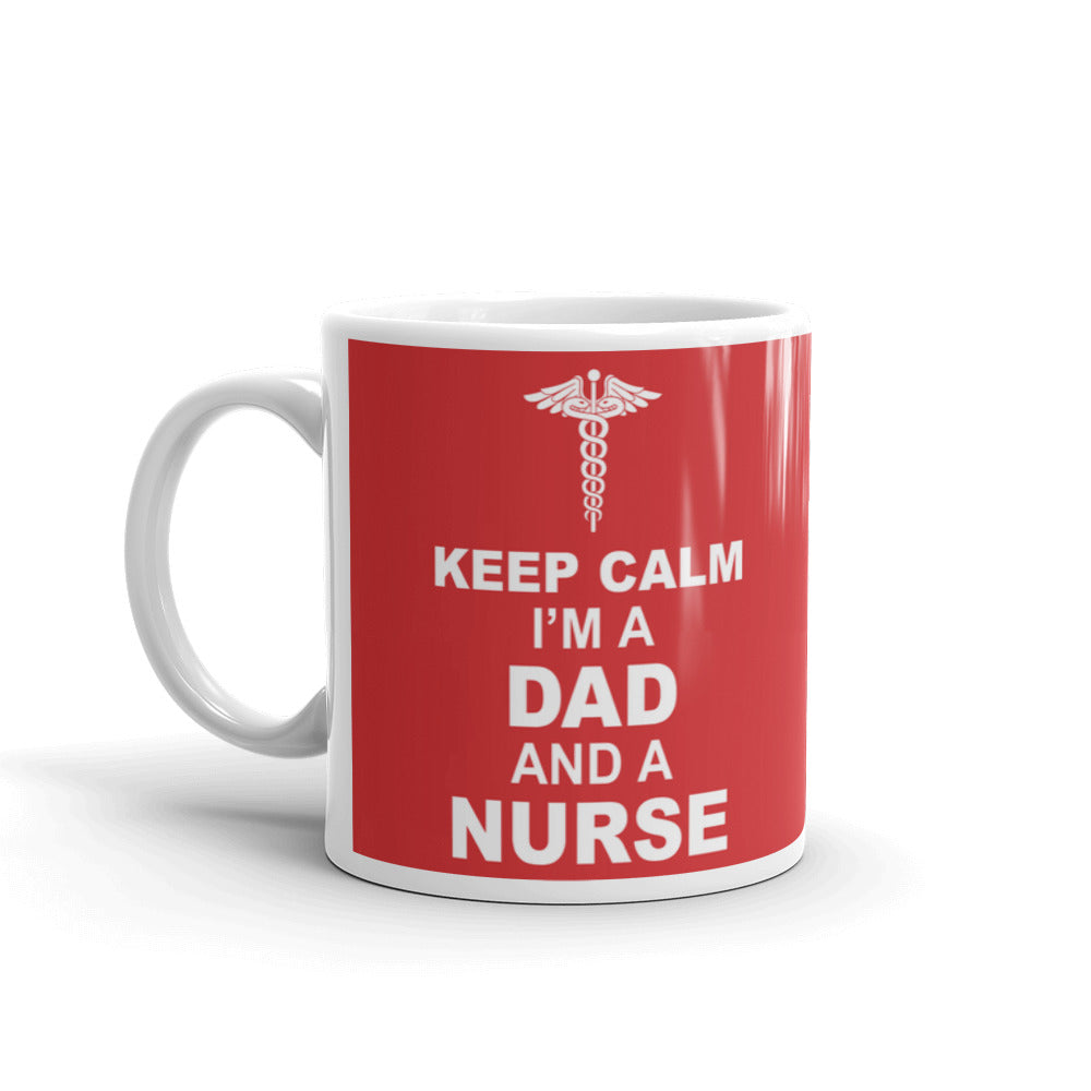 Keep Calm I'm a Dad And a Nurse Nurse Gifts Coffee Tea Ceramic Mug/Cup