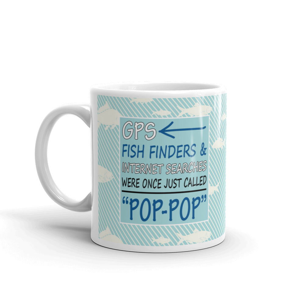 GPS Fish Finders Internet Searches Were Once Just Called Pop-Pop Coffee Ceramic Mug