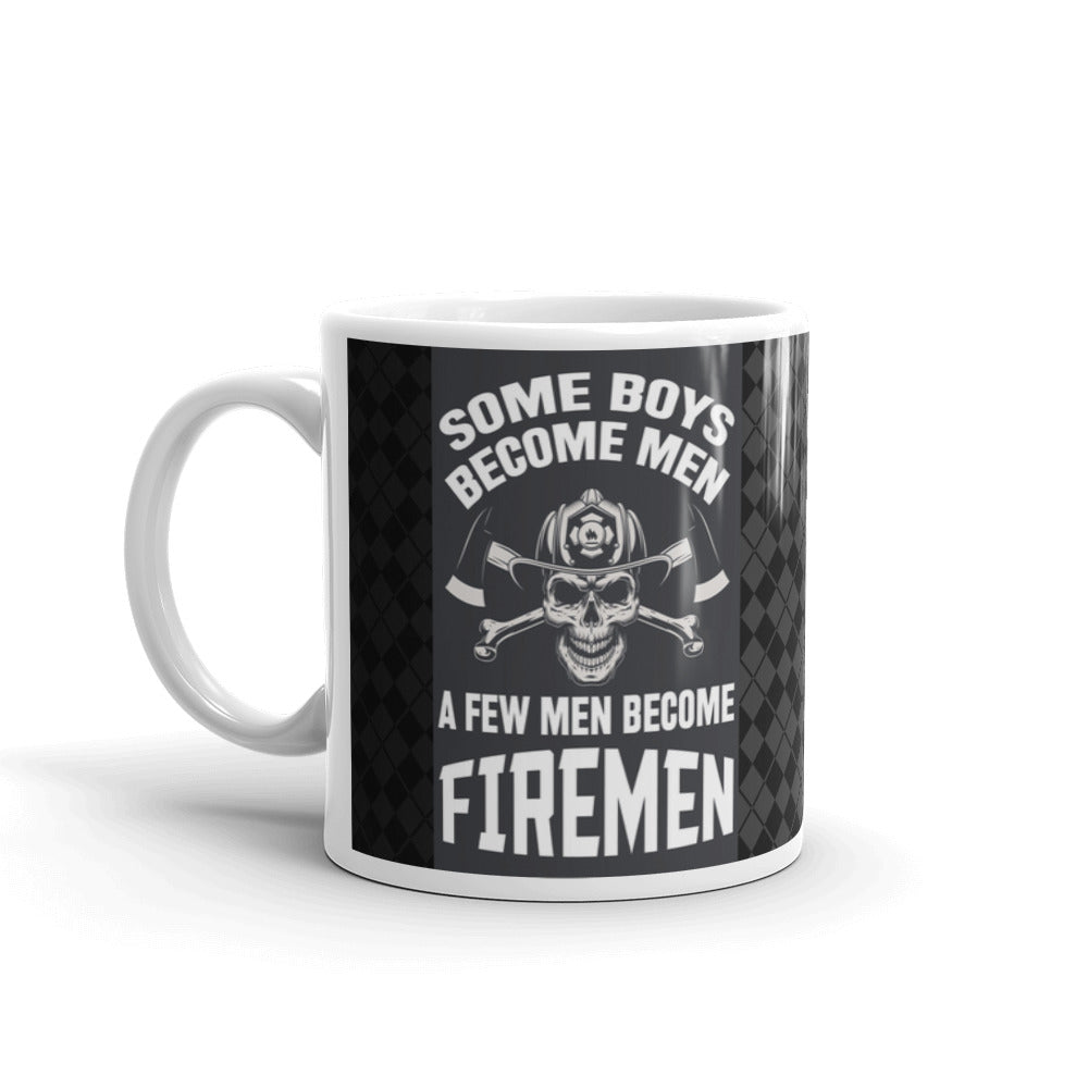 Some Boys Become Men A Few Men Become Firemen Dad Coffee Ceramic Mug
