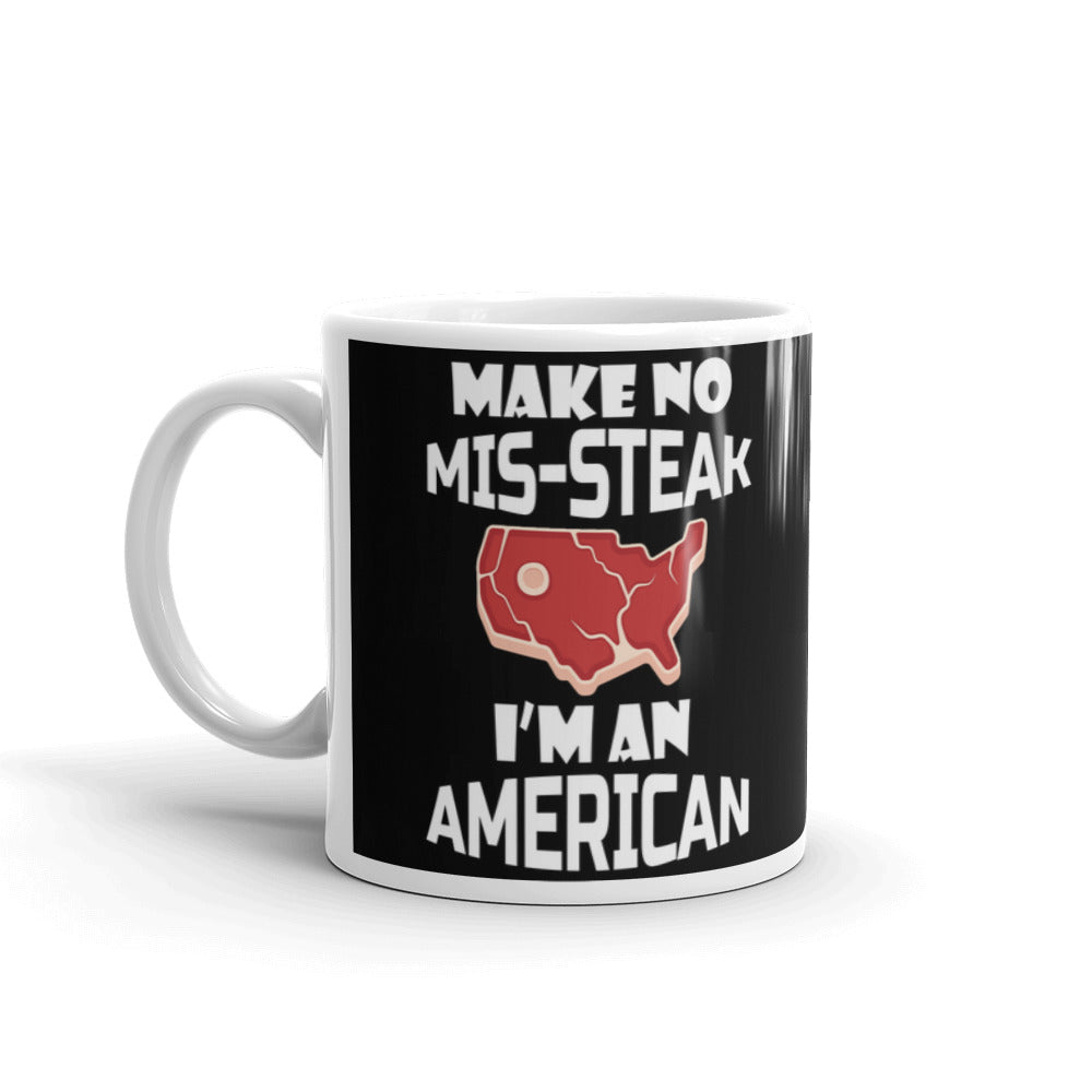 Make No Mis-Steak I'm an American BBQ Grilling Coffee Tea Ceramic Mug/Cup