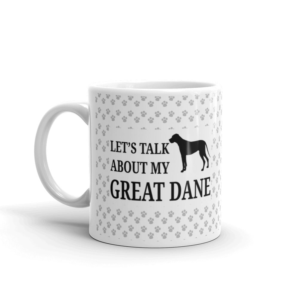 Great Dane Dog Gifts Let's Talk About my Great Dane Pet Dogs Coffee Mug