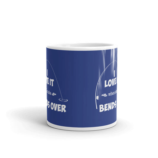 Fishing Mugs I Love It When She Bends Over Coffee Mug