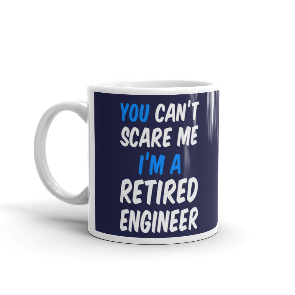 Retirement Gift You Can't Scare Me I'm Retired Engineer Coworker Coffee Mug